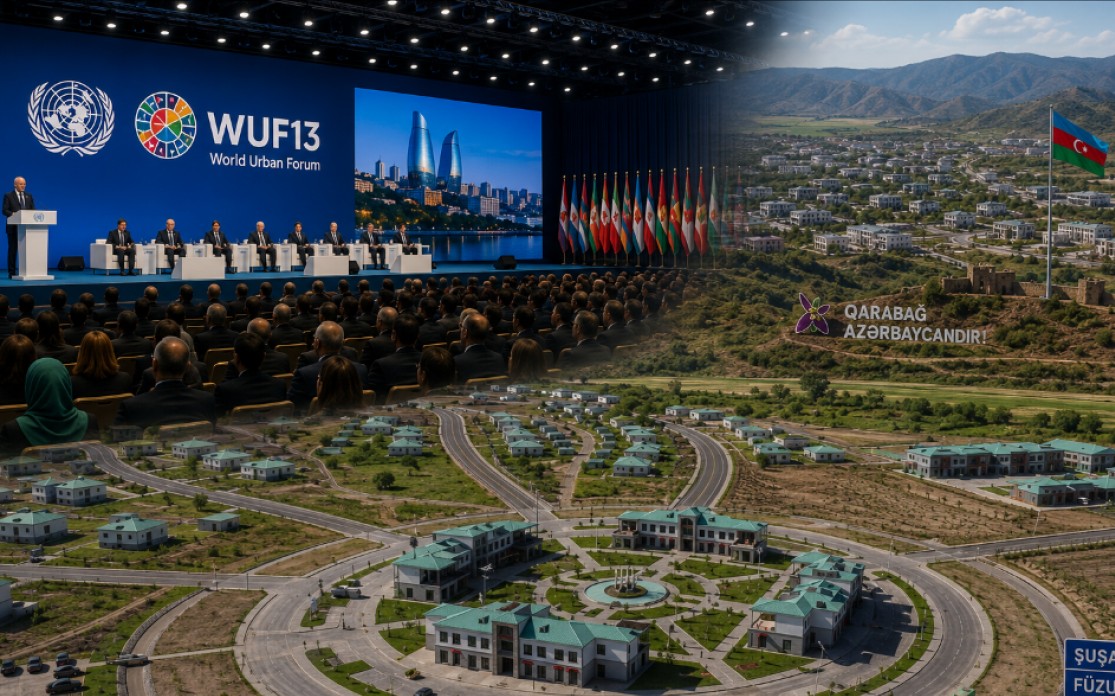 WUF13 və Bakı sənədi: Azərbaycanın postmünaqişə bərpa təcrübəsinin qlobal səviyyədə təsbiti